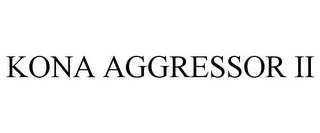 KONA AGGRESSOR II
