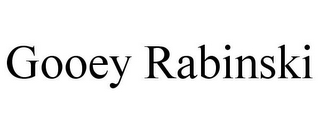 GOOEY RABINSKI