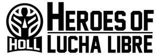 HEROES OF LUCHA LIBRE