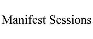 MANIFEST SESSIONS