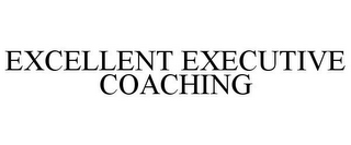 EXCELLENT EXECUTIVE COACHING