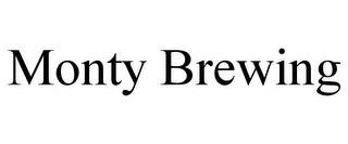 MONTY BREWING