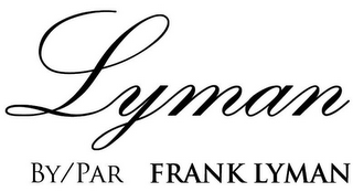 LYMAN BY/PAR FRANK LYMAN