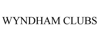 WYNDHAM CLUBS