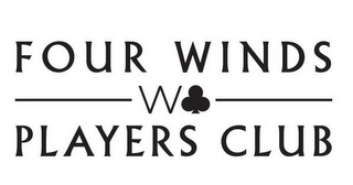 FOUR WINDS W PLAYERS CLUB