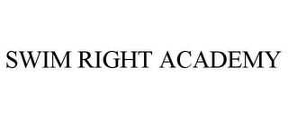 SWIM RIGHT ACADEMY