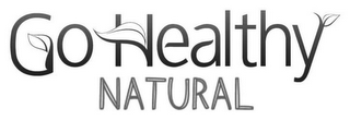 GO HEALTHY NATURAL