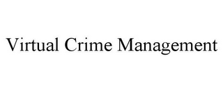 VIRTUAL CRIME MANAGEMENT