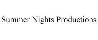 SUMMER NIGHTS PRODUCTIONS