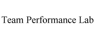 TEAM PERFORMANCE LAB