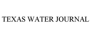 TEXAS WATER JOURNAL