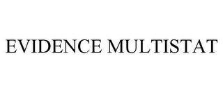 EVIDENCE MULTISTAT