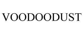 VOODOODUST