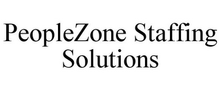 PEOPLEZONE STAFFING SOLUTIONS