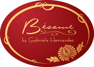 BÉSAME BY GABRIELA HERNANDEZ