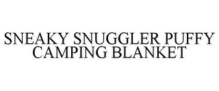 SNEAKY SNUGGLER PUFFY CAMPING BLANKET