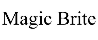 MAGIC BRITE