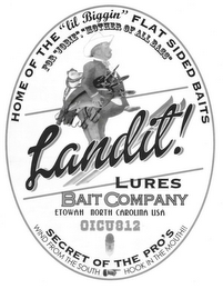 HOME OF THE "LIL BIGGIN" FLAT SIDED BAITS FOR "JOBIE", "MOTHER OF ALL BASS" LANDIT! LURES BAIT COMPANY ETOWAH NORTH CAROLINA USA 0ICU812 SECRET OF THE PRO'S WIND FROM THE SOUTH HOOK IN THE MOUTH!!