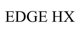 EDGE HX