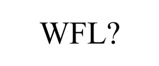 WFL?