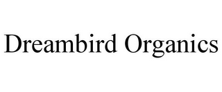 DREAMBIRD ORGANICS