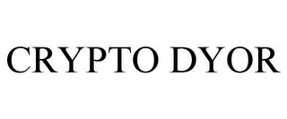 CRYPTO DYOR