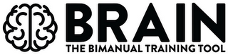 BRAIN THE BIMANUAL TRAINING TOOL