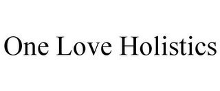 ONE LOVE HOLISTICS