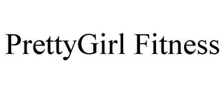 PRETTYGIRL FITNESS