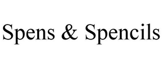 SPENS & SPENCILS