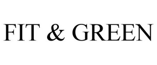 FIT & GREEN