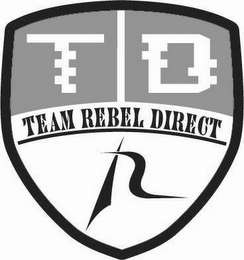 TEAM REBEL DIRECT T D R