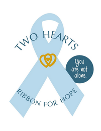 TWO HEARTS RIBBON FOR HOPE YOU ARE NOT ALONE.