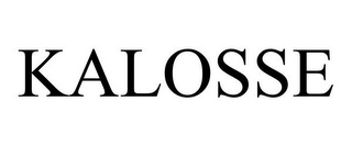 KALOSSE