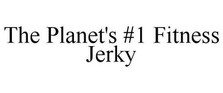 THE PLANET'S #1 FITNESS JERKY