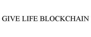 GIVE LIFE BLOCKCHAIN