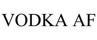 VODKA AF