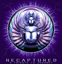 RECAPTURED: A TRIBUTE TO JOURNEY