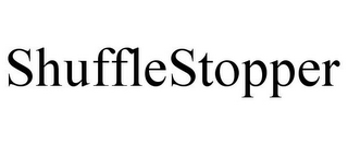 SHUFFLESTOPPER