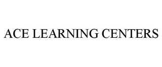 ACE LEARNING CENTERS