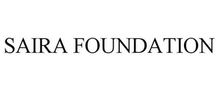 SAIRA FOUNDATION