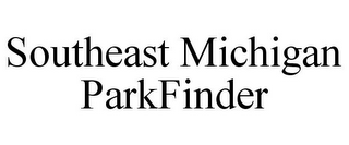 SOUTHEAST MICHIGAN PARKFINDER