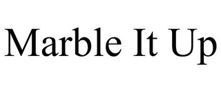 MARBLE IT UP