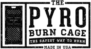 BAD IDEA THE PYRO BURN CAGE THE SAFEST WAY TO BURN MADE IN USA