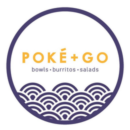 POKÉ + GO BOWLS BURRITOS SALADS