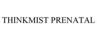 THINKMIST PRENATAL