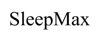 SLEEPMAX