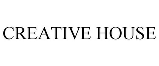 CREATIVE HOUSE