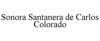 SONORA SANTANERA DE CARLOS COLORADO