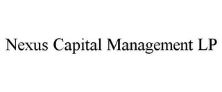 NEXUS CAPITAL MANAGEMENT LP